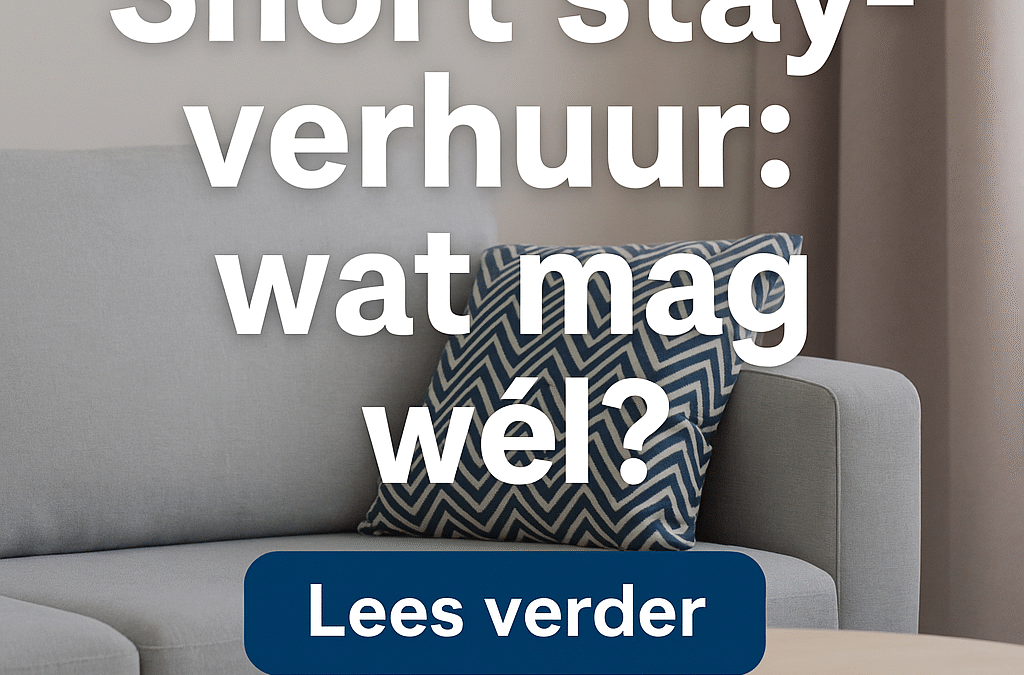 Short stay verhuur, Wat mag wel (en wat niet?)